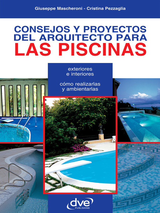 Title details for Consejos y proyectos del arquitecto para las piscinas by Giuseppe Mascheroni - Available